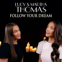 Lucy Thomas & Martha Thomas - Follow Your Dream
