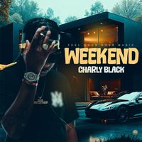 Charly Black - Weekend (Explicit)