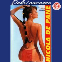 Nicola De Pane - Dolci carezze