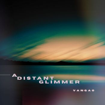 Van.Gao - A Distant Glimmer