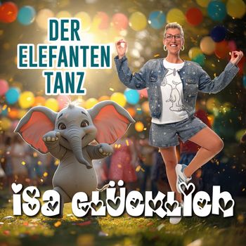 Isa Glücklich - Der Elefantentanz