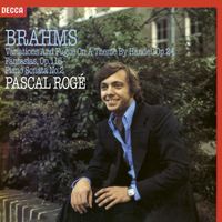 Pascal Rogé - Brahms: Variations and Fugue on a Theme by Handel, Op. 24; Fantasias Op. 116; Piano Sonata No. 2