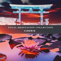 Cindrix - Total Meditation Collection