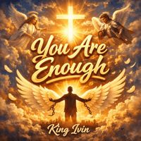 King Ivin - You Are Enough
