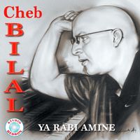 Cheb Bilal - Ya Rabi Amine