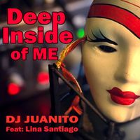 DJ Juanito - Deep Inside of Me
