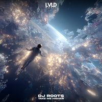 DJ Roots - Take Me Higher