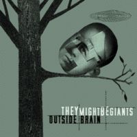 They Might Be Giants - Outside Brain