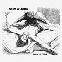 Jeff Taylor - Grim Wizard