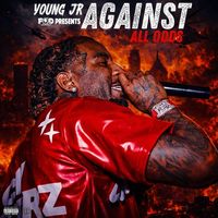 Young Jr - Against All Odds (Explicit)