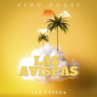 Yas Cepeda - Las Avispas (Afro House)