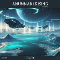 EwoK - Anunnaki Rising (Episode 2)