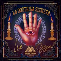 La Doctrina Secreta - Live Session at Maquiladora Studio