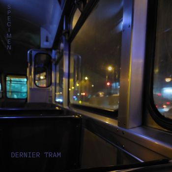 Specimen - Dernier Tram (Explicit)