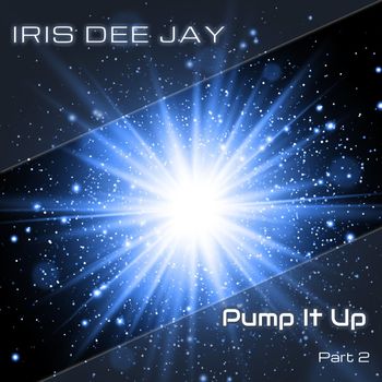 Iris Dee Jay - Pump It Up