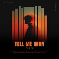 Porte - Tell Me Why