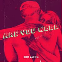 Jenny Marotta - Are You Well