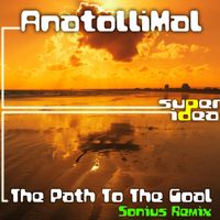 AnatolliMal - The Path to the Goal (Sonius Remix)