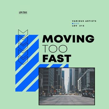 Various Artists - Moving Too Fast