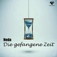 Neda - Die gefangene Zeit