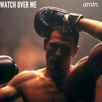 amin - Watch over Me