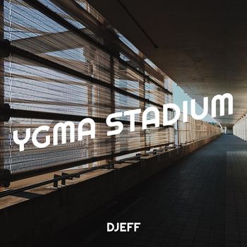 djeff - Ygma Stadium (Explicit)