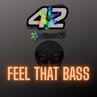 Gruv42 - Feel That Bass