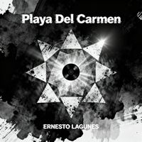 ERNESTO LAGUNES - Playa Del Carmen