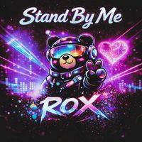 Rox - Stand By Me