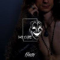 Harsh - Back to Life (Explicit)