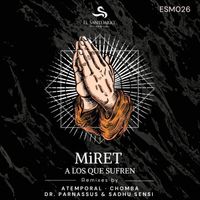 MiRET - A Los Que Sufren
