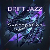 Drift Jazz - Syncopation