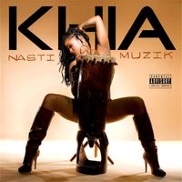 Khia - Nasti Muzik (Explicit)