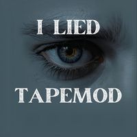 TAPEMOD - I LIED