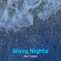 Javi Lopez - Wavy Nights