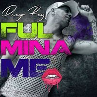 Diego Rey - Fulminame (Explicit)