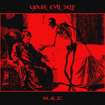 M_R_T - YOUR EVIL SELF