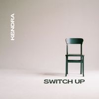 Kendra - Switch Up (Explicit)
