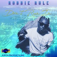 Robbie Rule - Dont Run In
