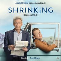 Tom Howe - Shrinking: Seasons 2 & 3 (Apple Original Series Soundtrack)