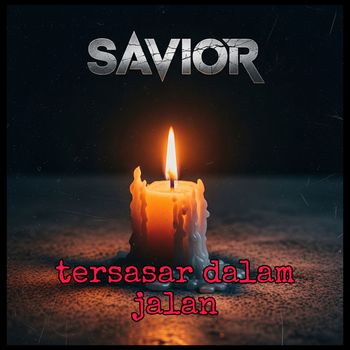 Savior - Tersasar Dalam Jalan
