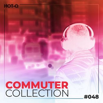 Various Artists - Commuters Collection 048 (Explicit)