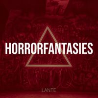 Lante - Horror Fantasies (Explicit)