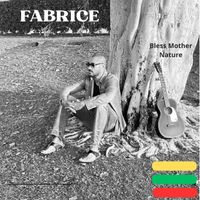 FABRICE - Bless Mother Nature