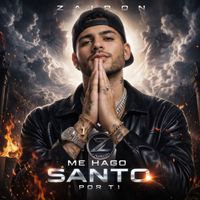 ZAIRON - Me Hago Santo Por Ti