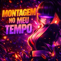 Mello DJ - MONTAGEM NO MEU TEMPO
