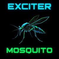 Exciter - Mosquito