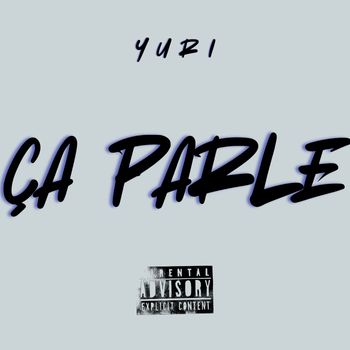 YURI - Ça parle (Explicit)