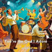 RSTRAUSS - You’re the One I Adore
