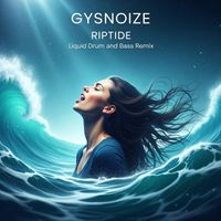 GYSNOIZE - Riptide (Dnb Remix)